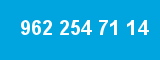 962 254 71 14